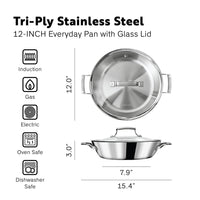 Tri-Ply Stainless Steel 12-Inch Everyday Pan with Glass Lid