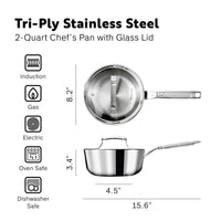Tri-Ply Stainless Steel 
2-Quart Chef Pan with Glass Lid